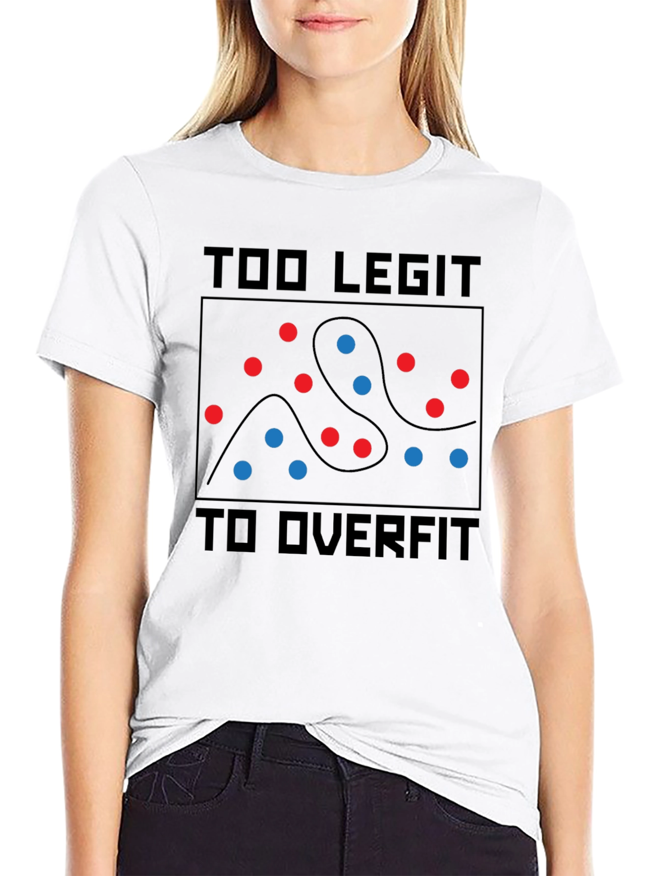Too Legit To Overfit T-Shirt