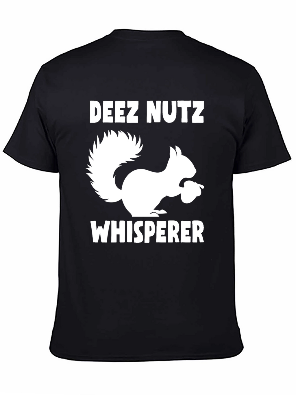 Deez Nutz Whisperer Funny Squirrel Graphic Tee