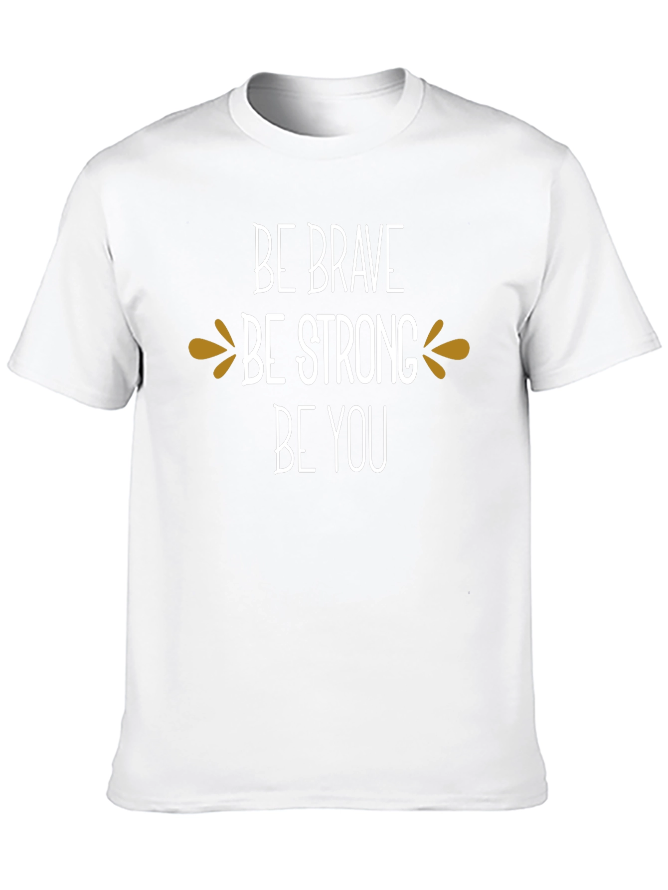 Be Brave Be Strong Be You Graphic Tee