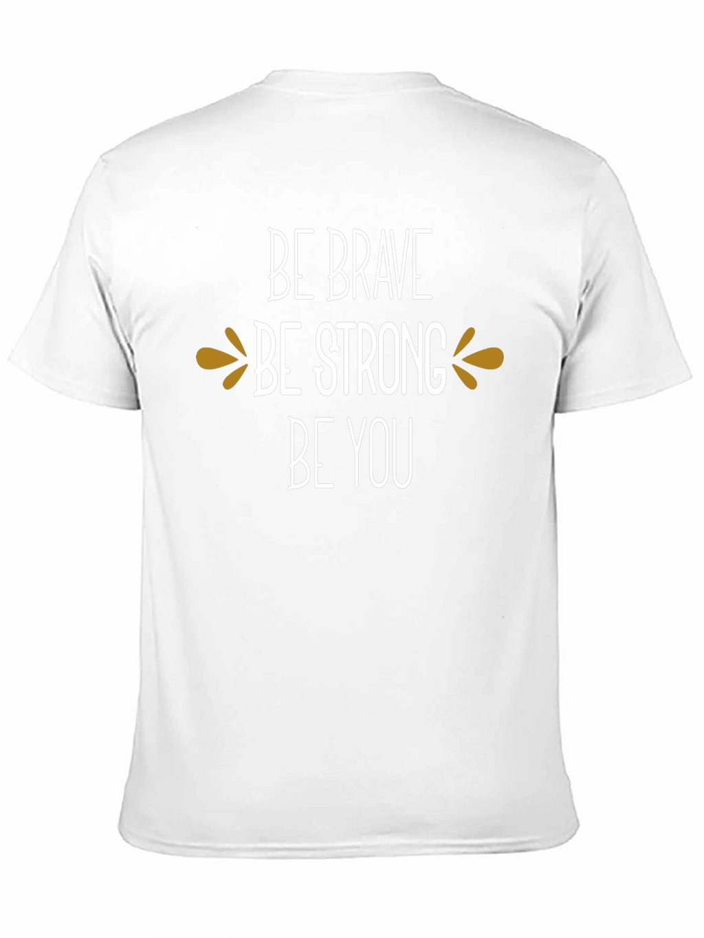 Be Brave Be Strong Be You Graphic Tee