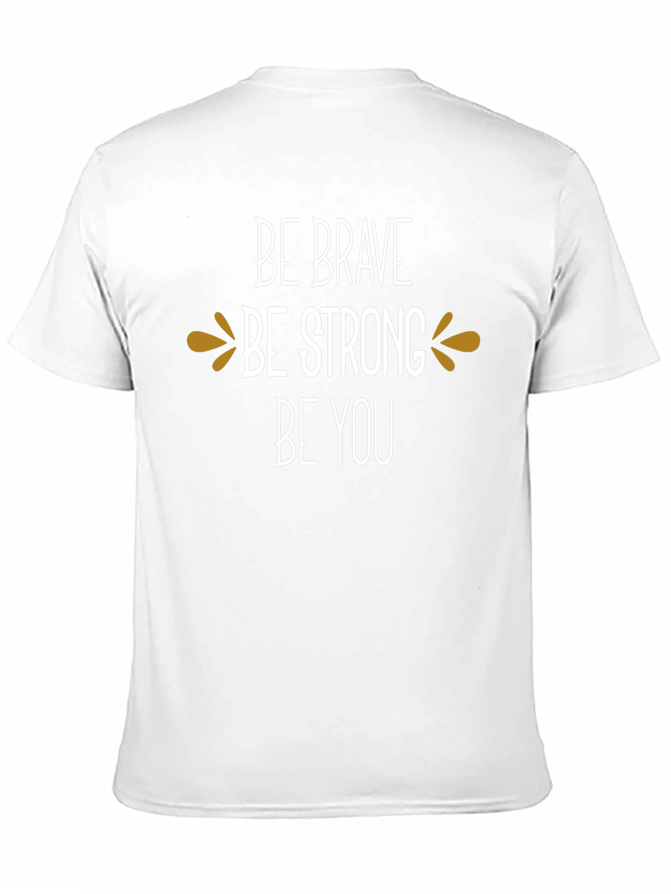 Be Brave Be Strong Be You Graphic Tee