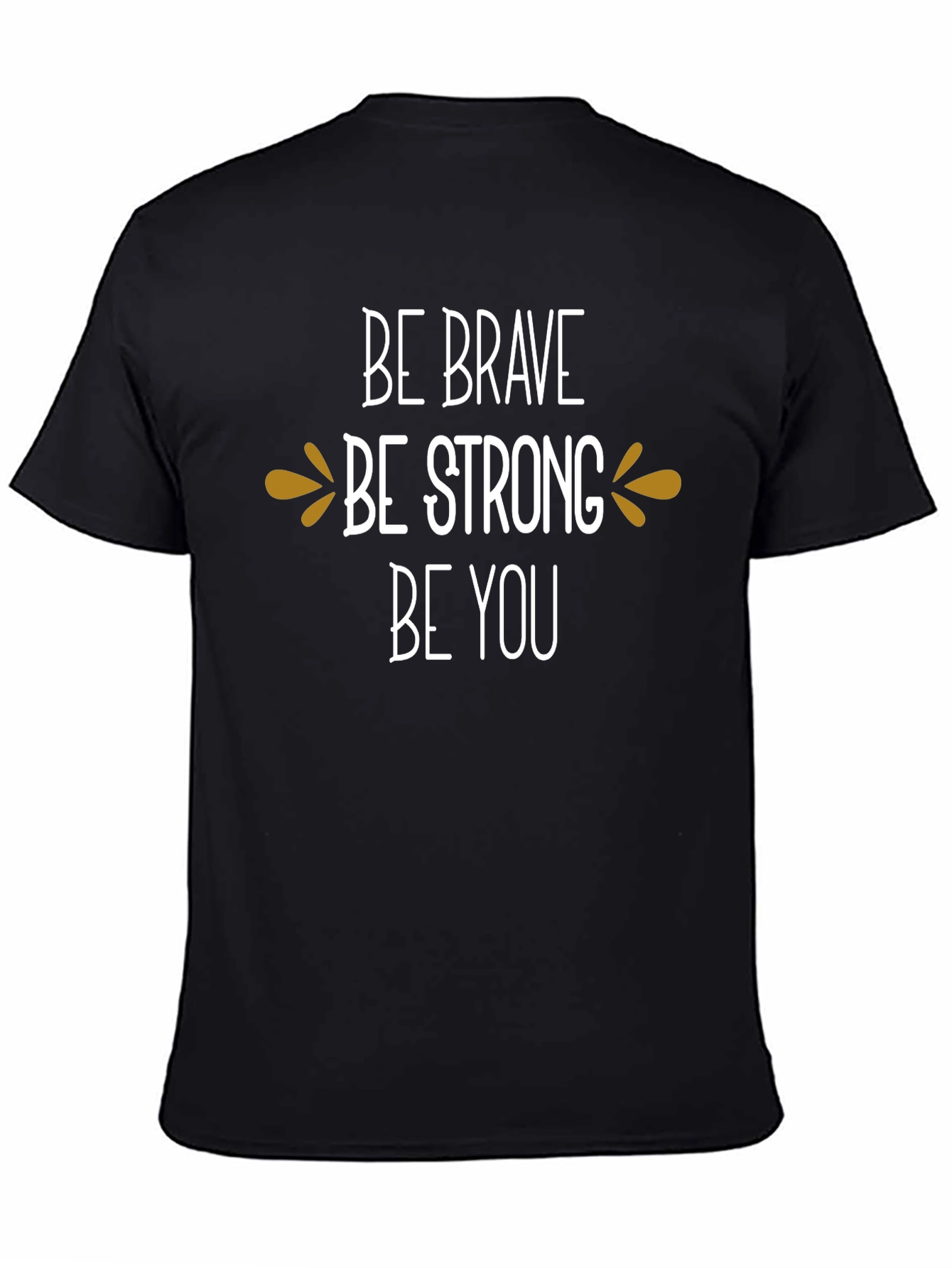 Be Brave Be Strong Be You Graphic Tee