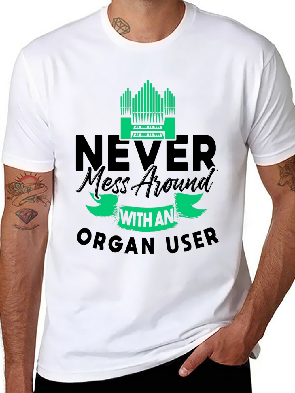 Never Mess with an Organ User T-Shirt
