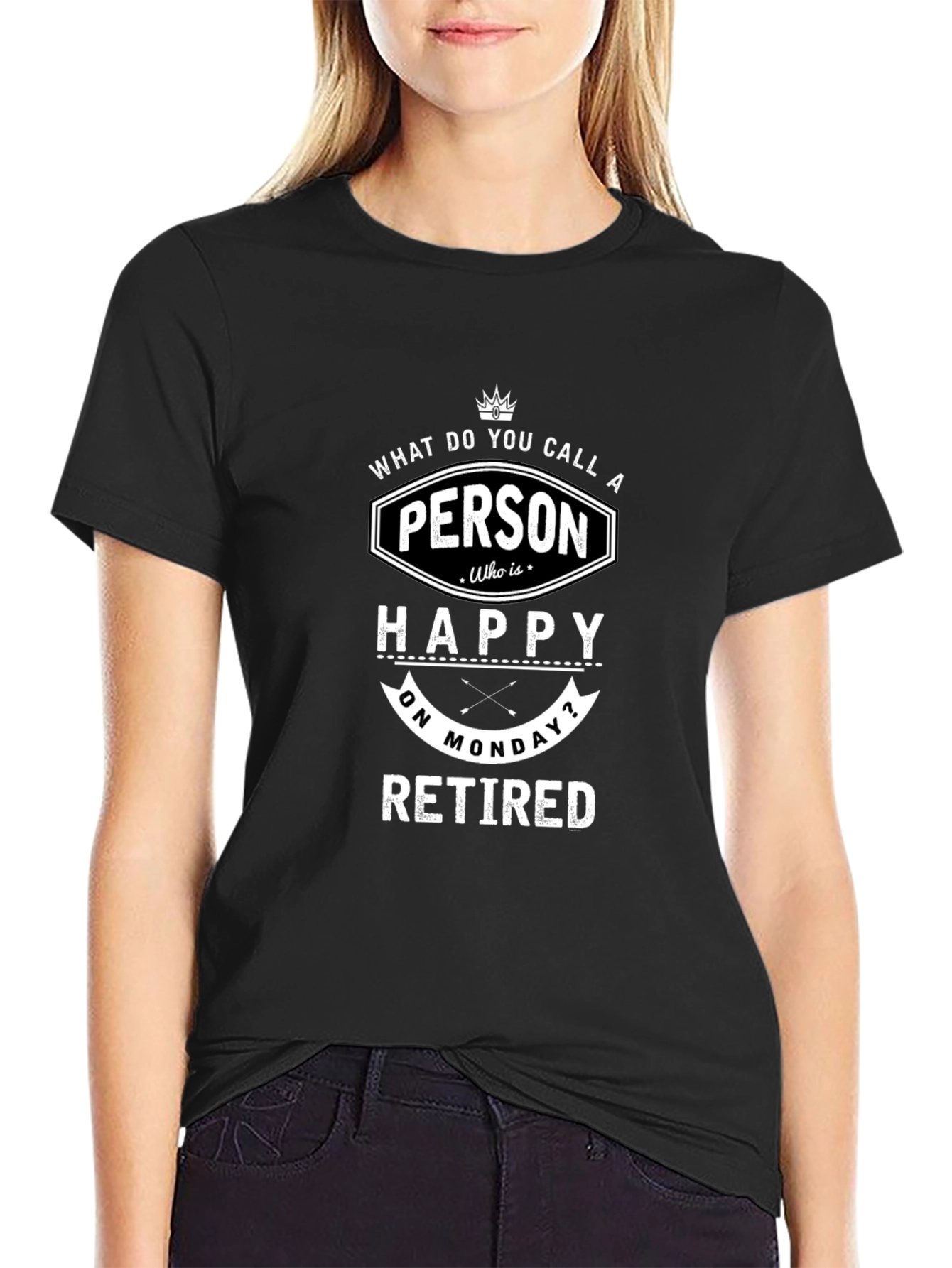 Funny Retired Monday T-Shirt - Happy Person Tee