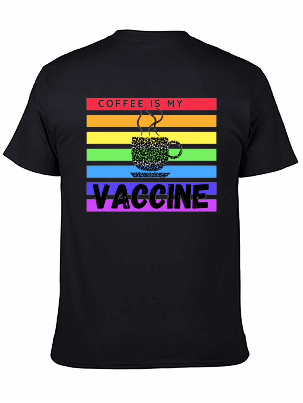 Coffee is My Vaccine Rainbow T-Shirt