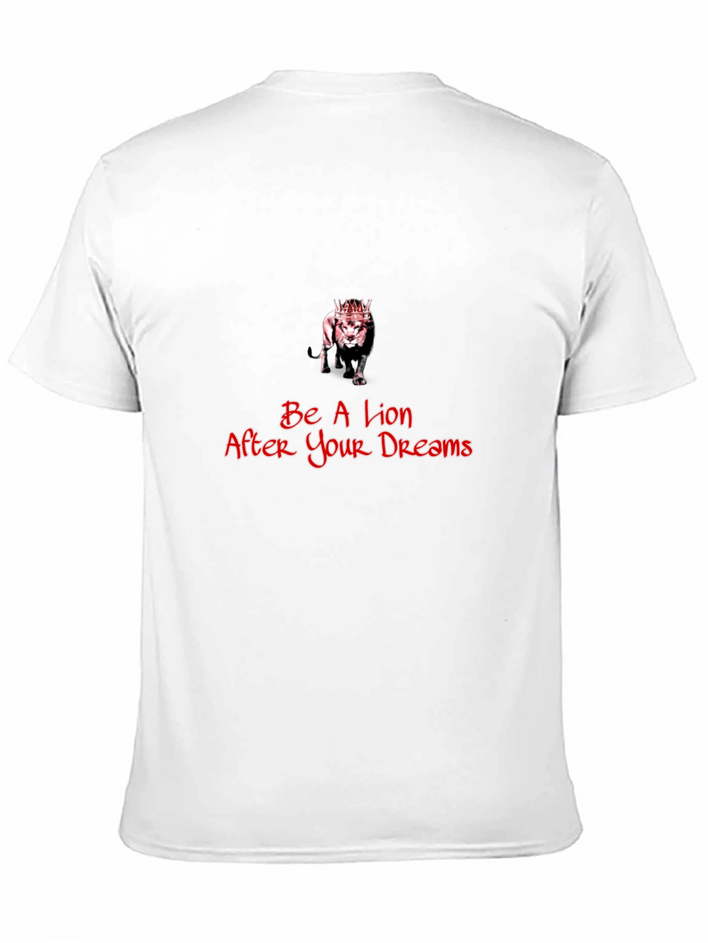 Be A Lion After Your Dreams Black T-Shirt