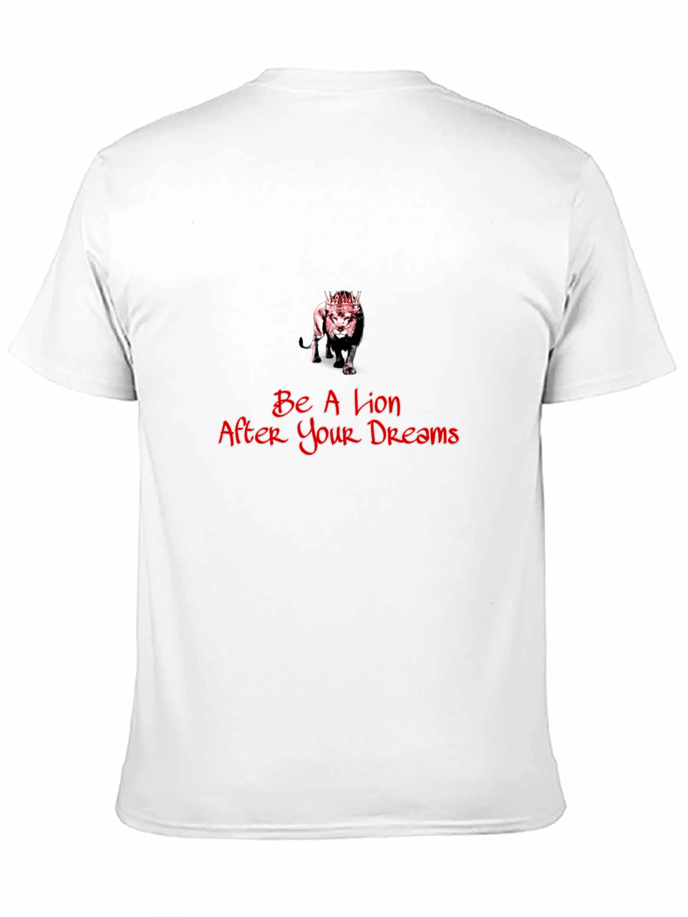 Be A Lion After Your Dreams Black T-Shirt