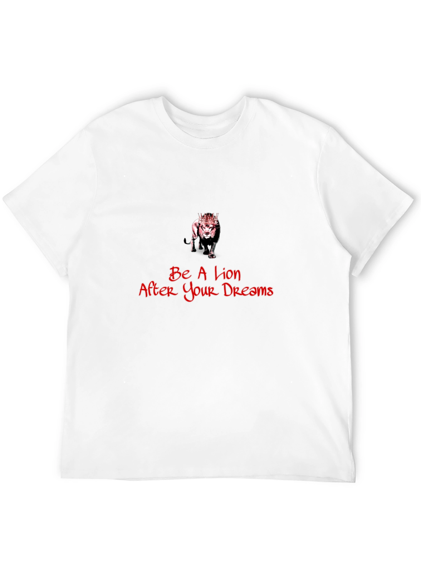 Be A Lion After Your Dreams Black T-Shirt