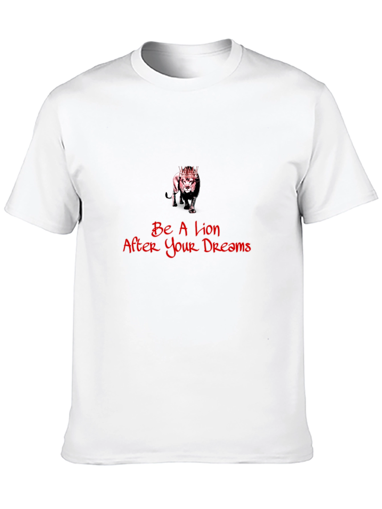 Be A Lion After Your Dreams Black T-Shirt