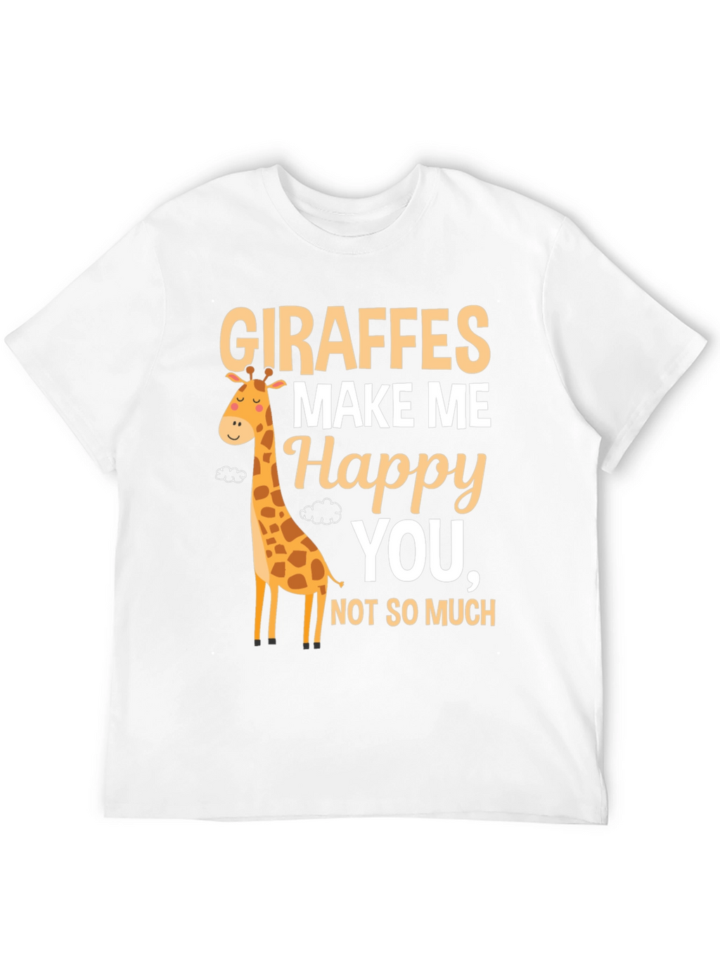 Giraffes Make Me Happy T-Shirt Cute Animal Tee
