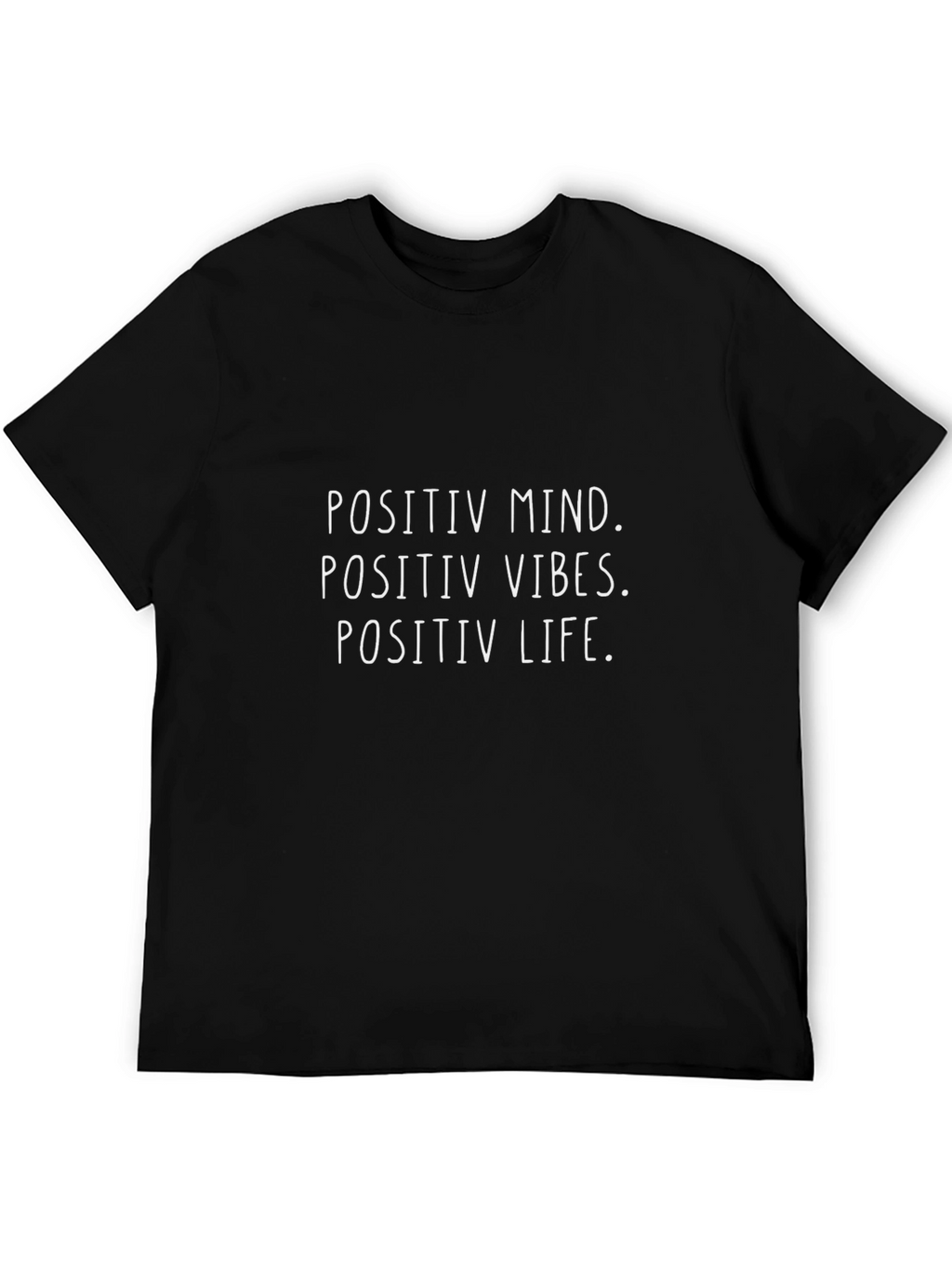 Positive Mind Vibes Life T-Shirt