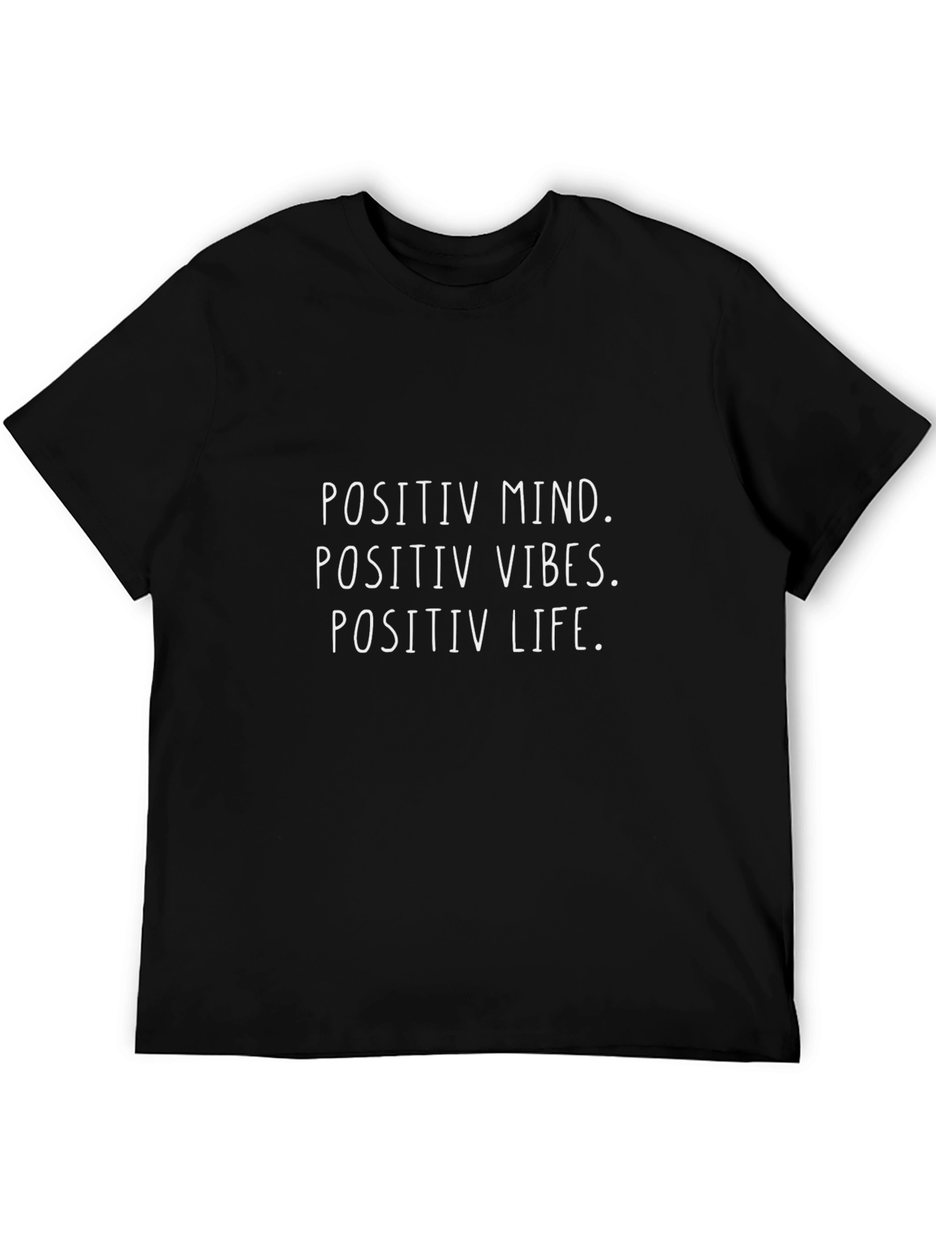 Positive Mind Vibes Life T-Shirt