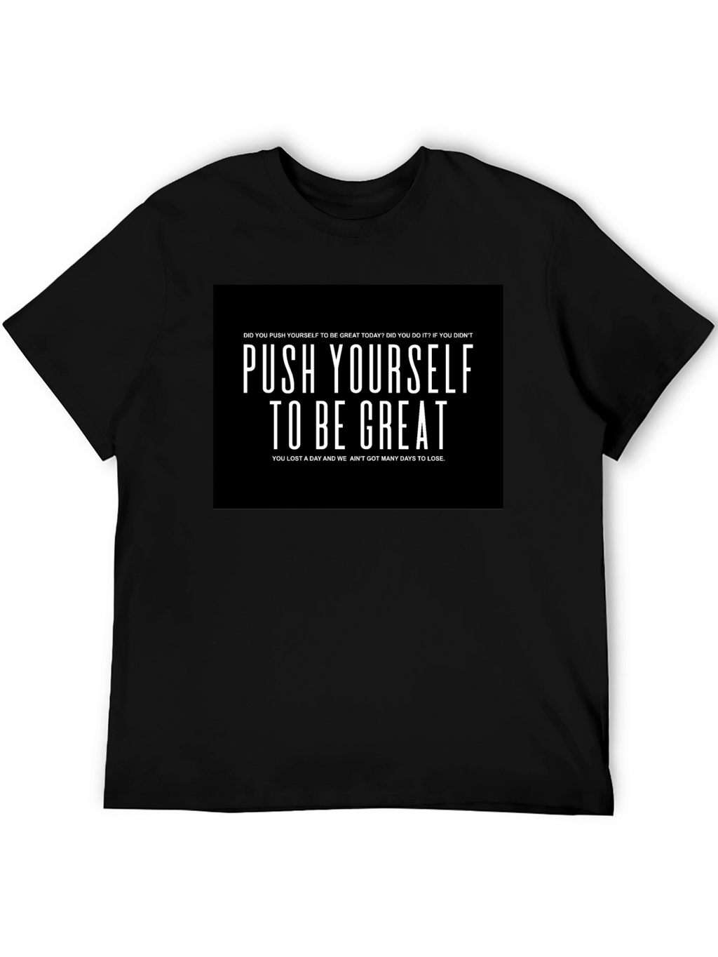 Push Yourself to be Great Graphic T-Shirt