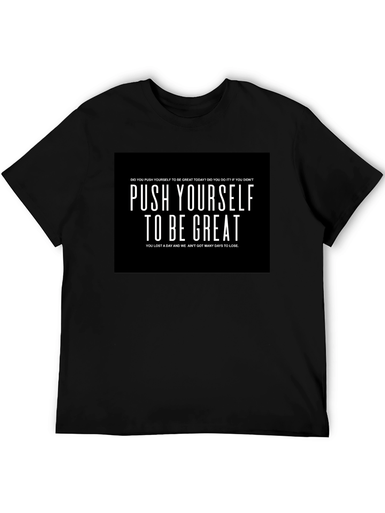 Push Yourself to be Great Graphic T-Shirt