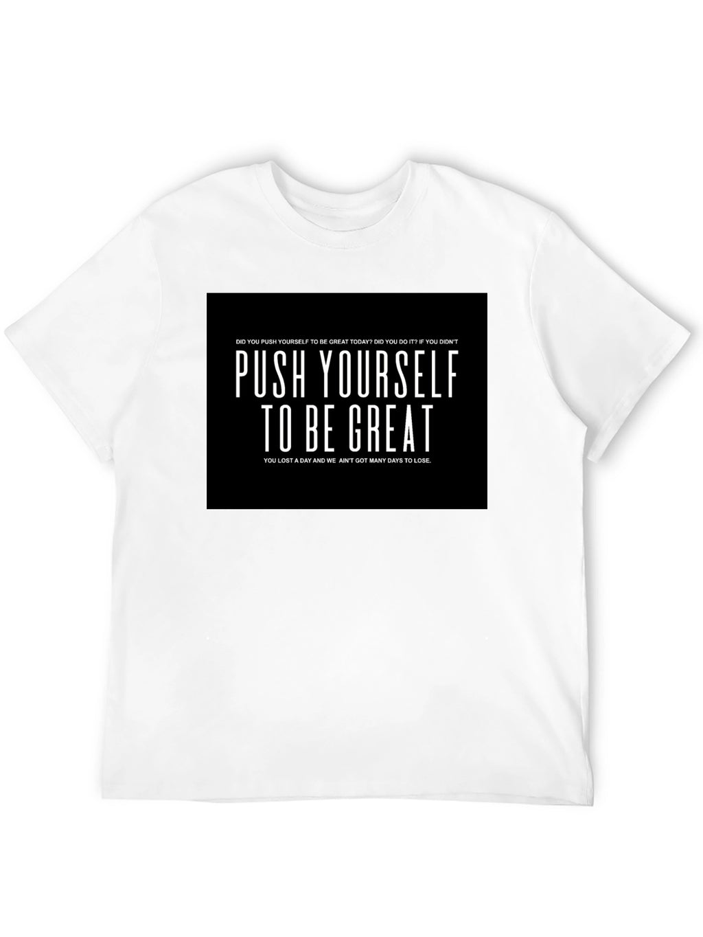 Push Yourself to be Great Graphic T-Shirt