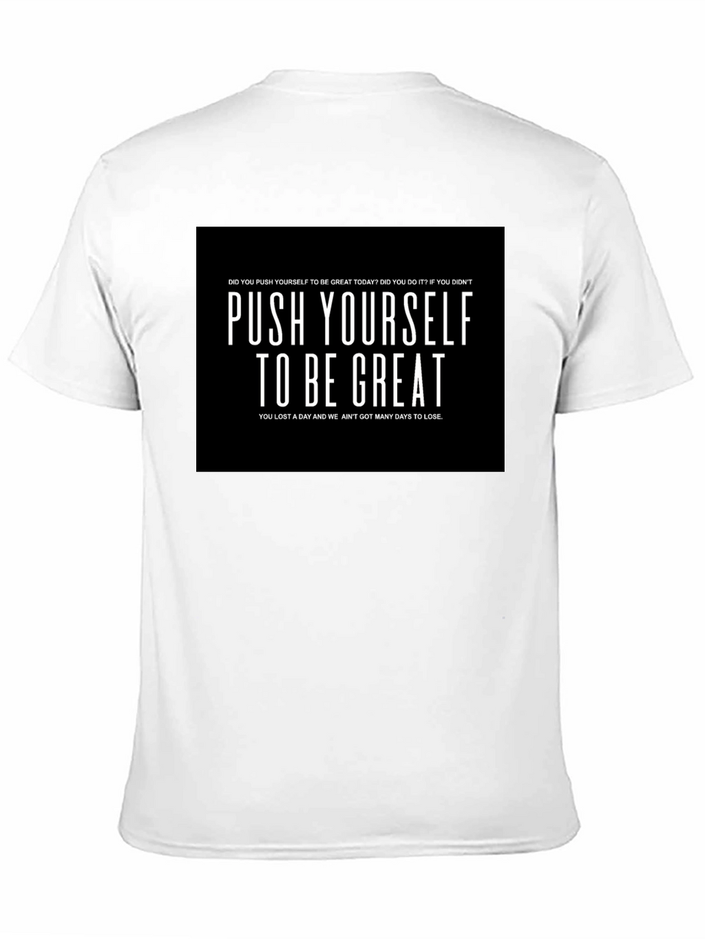 Push Yourself to be Great Graphic T-Shirt