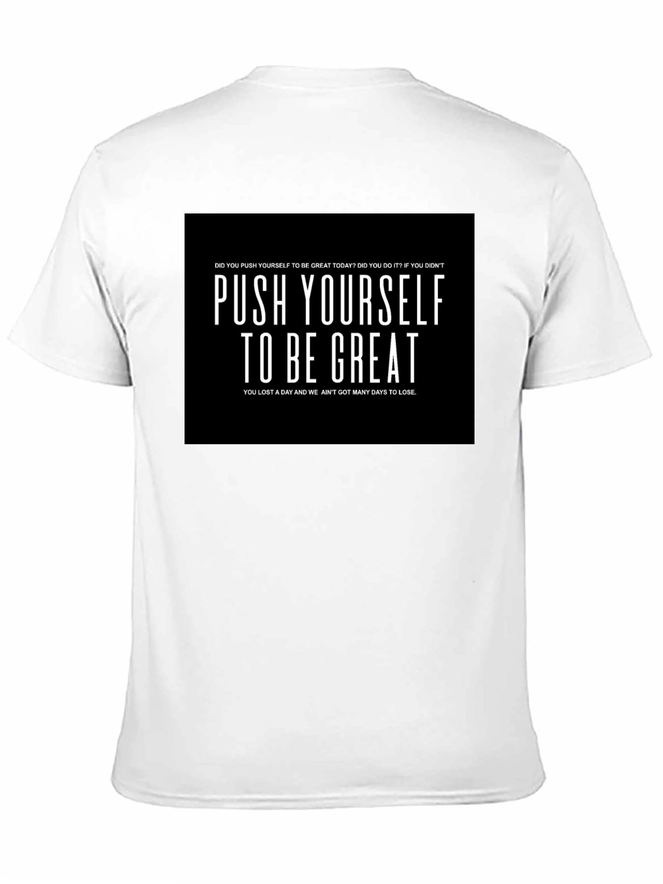 Push Yourself to be Great Graphic T-Shirt