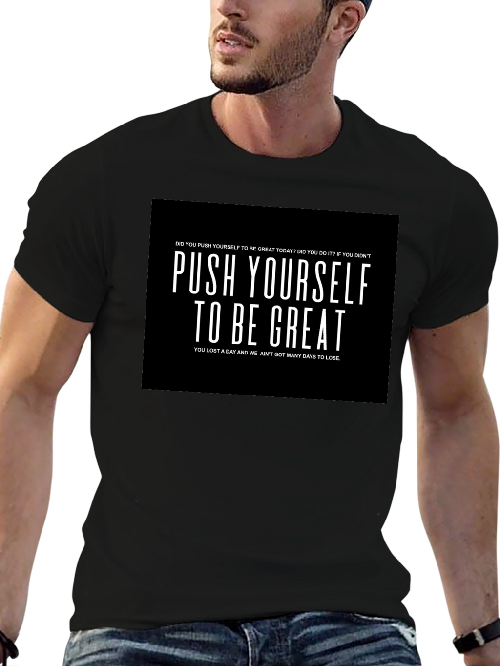 Push Yourself to be Great Graphic T-Shirt