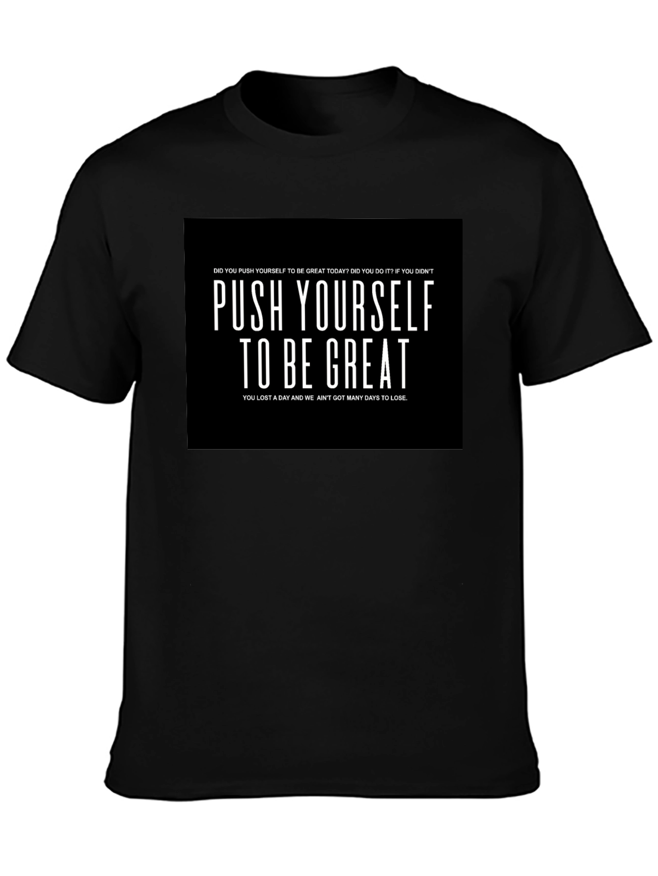 Push Yourself to be Great Graphic T-Shirt