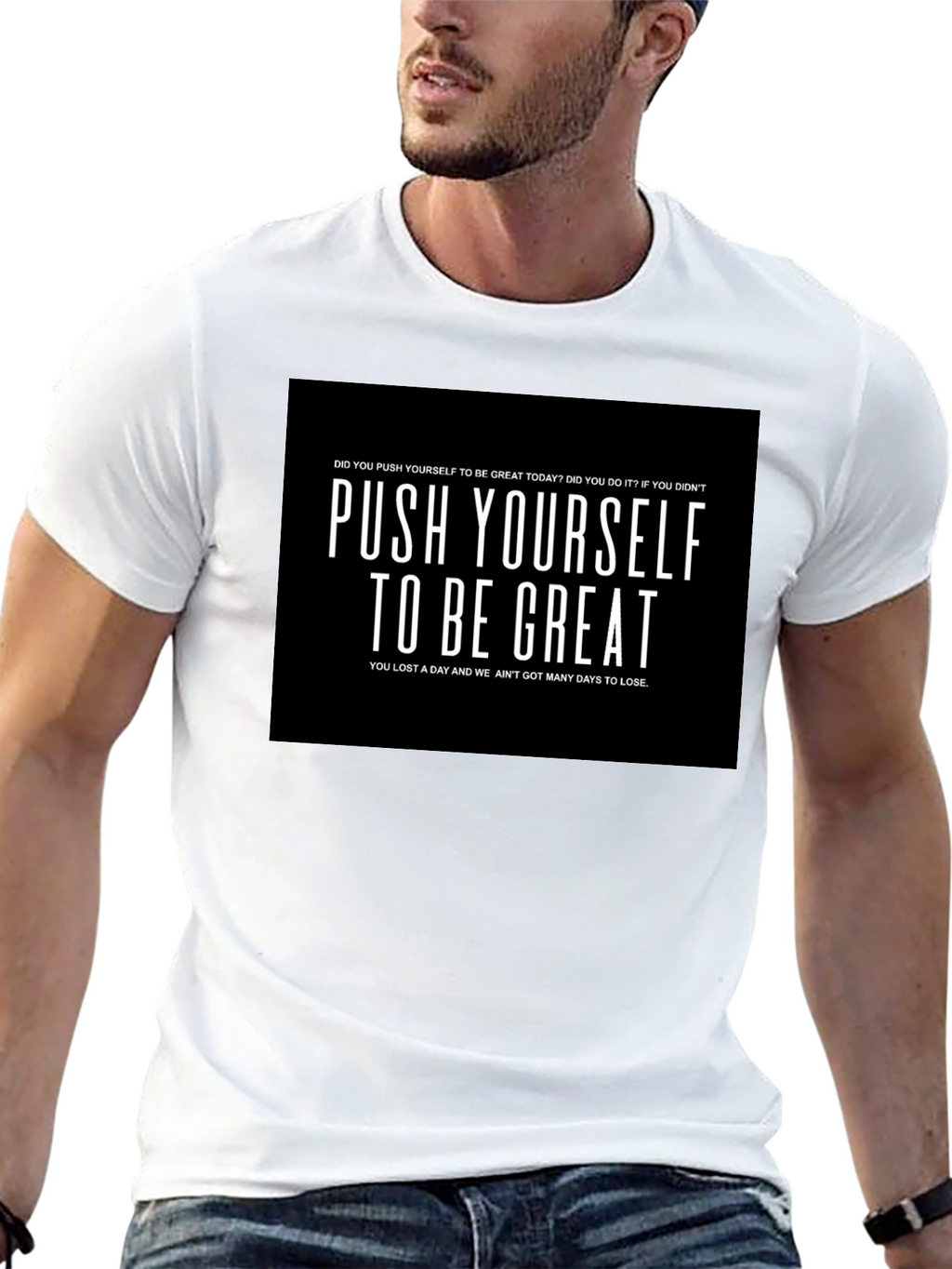 Push Yourself to be Great Graphic T-Shirt