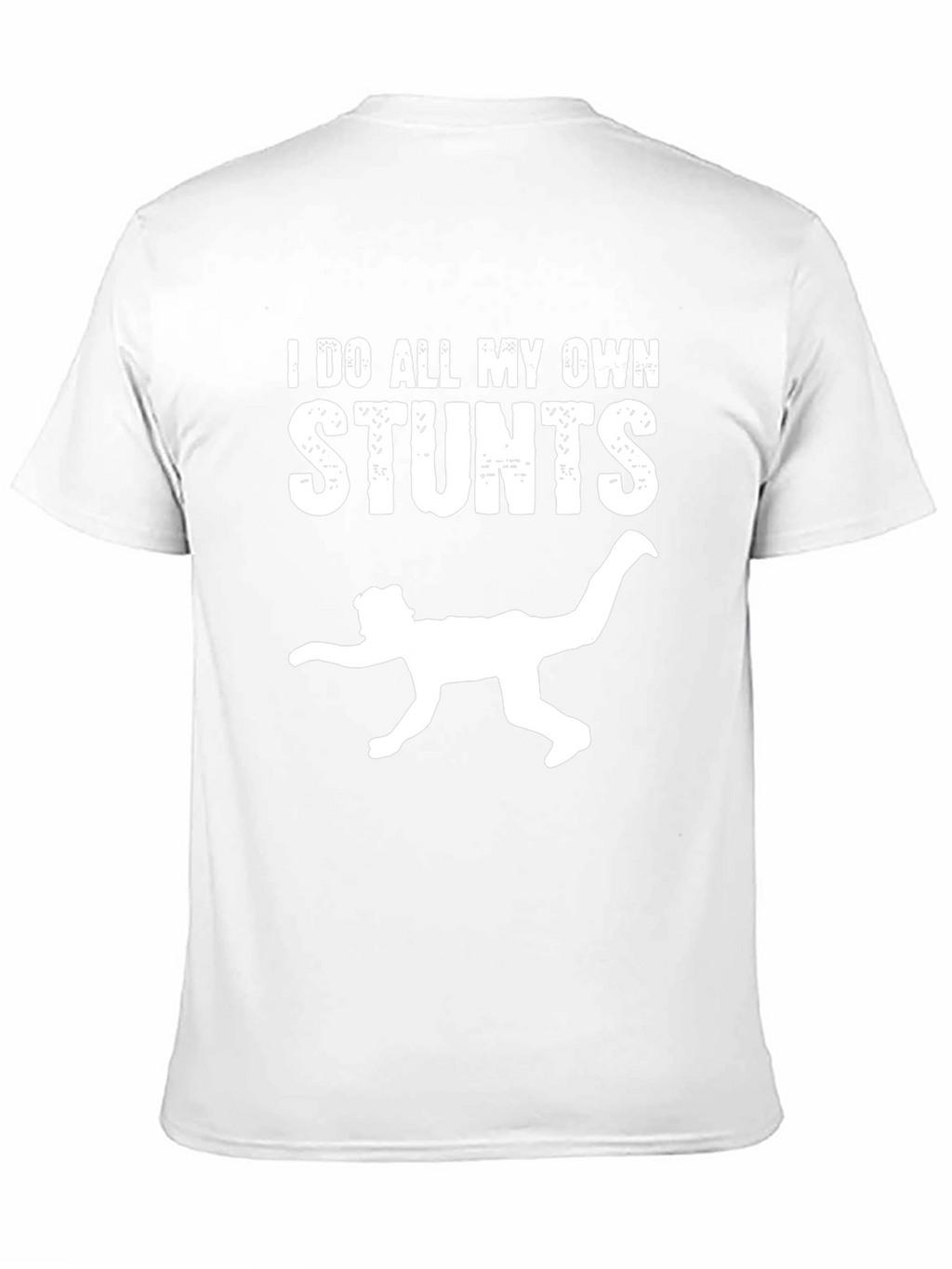 I Do All My Own Stunts Black T-Shirt