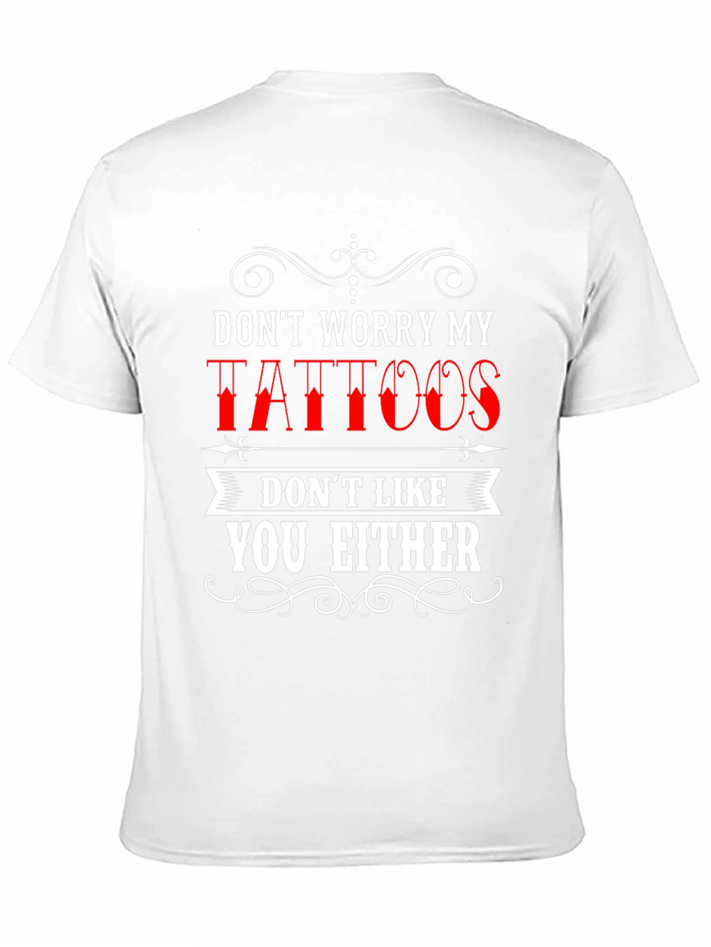 Dont Worry My Tattoos Mens Graphic Tee