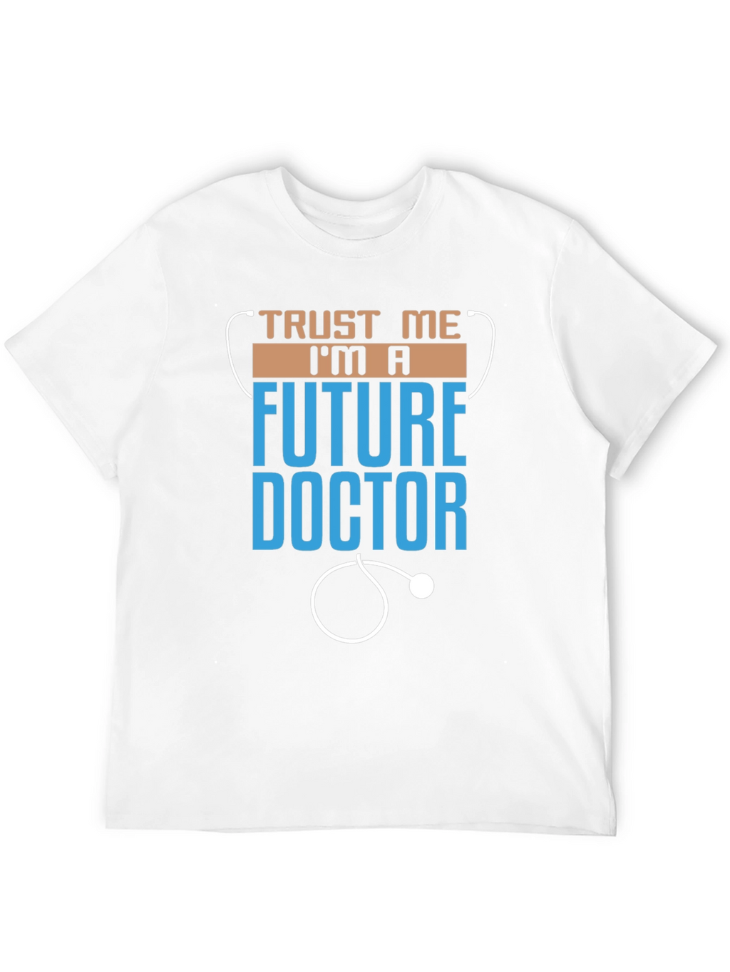 Future Doctor T-Shirt - Trust Me Im A...