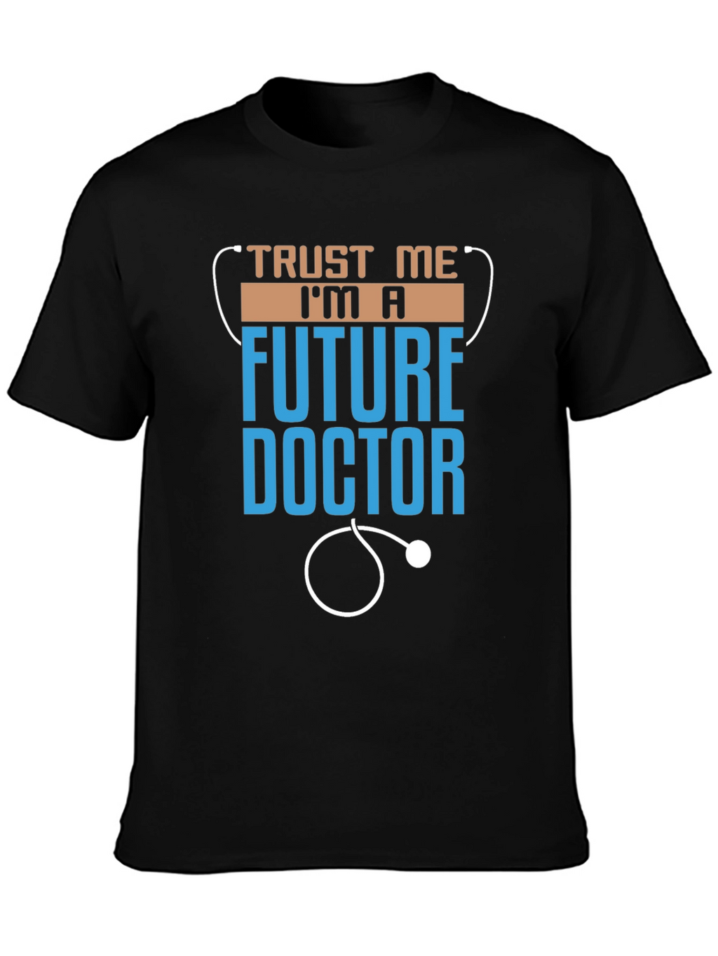 Future Doctor T-Shirt - Trust Me Im A...