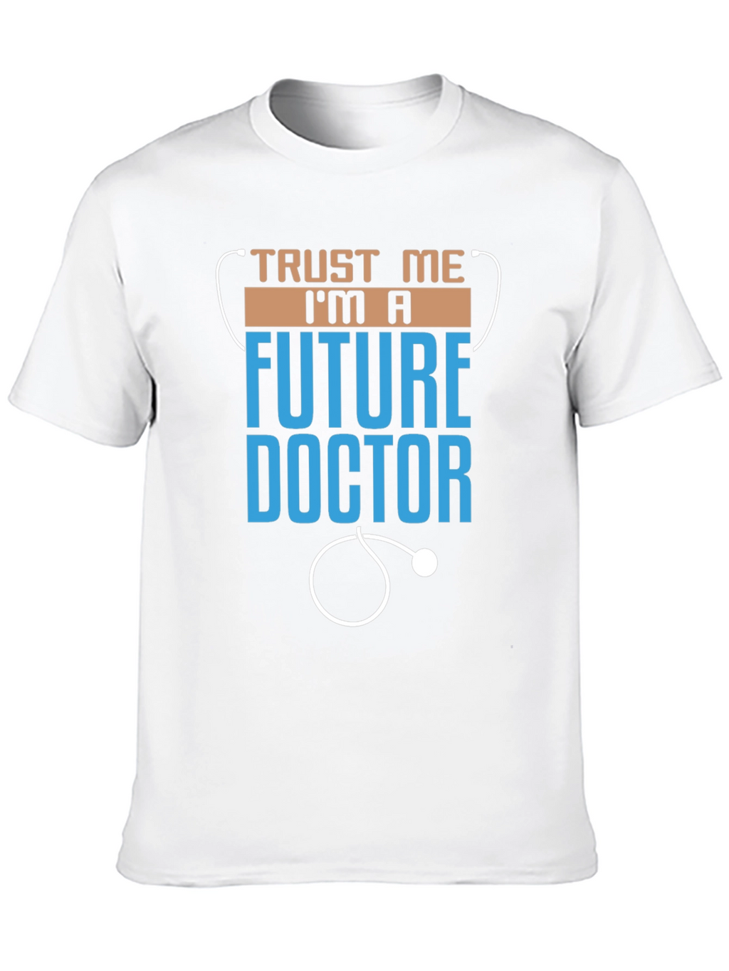 Future Doctor T-Shirt - Trust Me Im A...