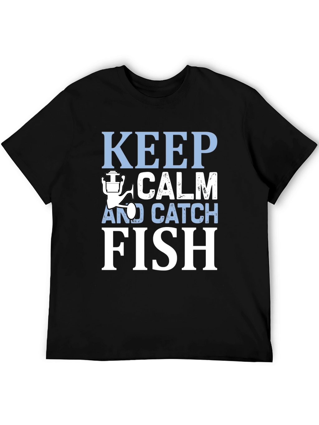 Keep Calm and Catch Fish T-Shirt