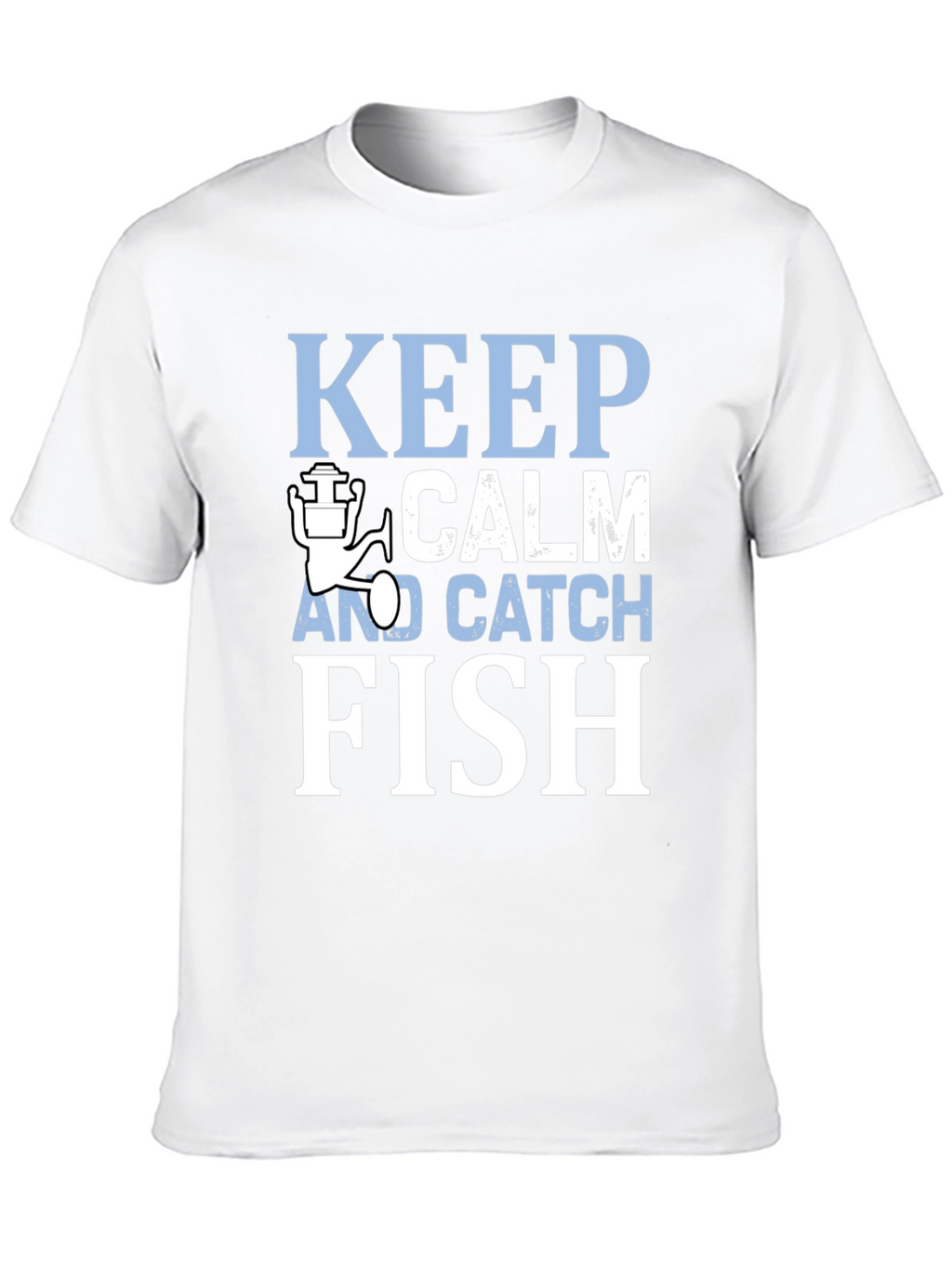 Keep Calm and Catch Fish T-Shirt