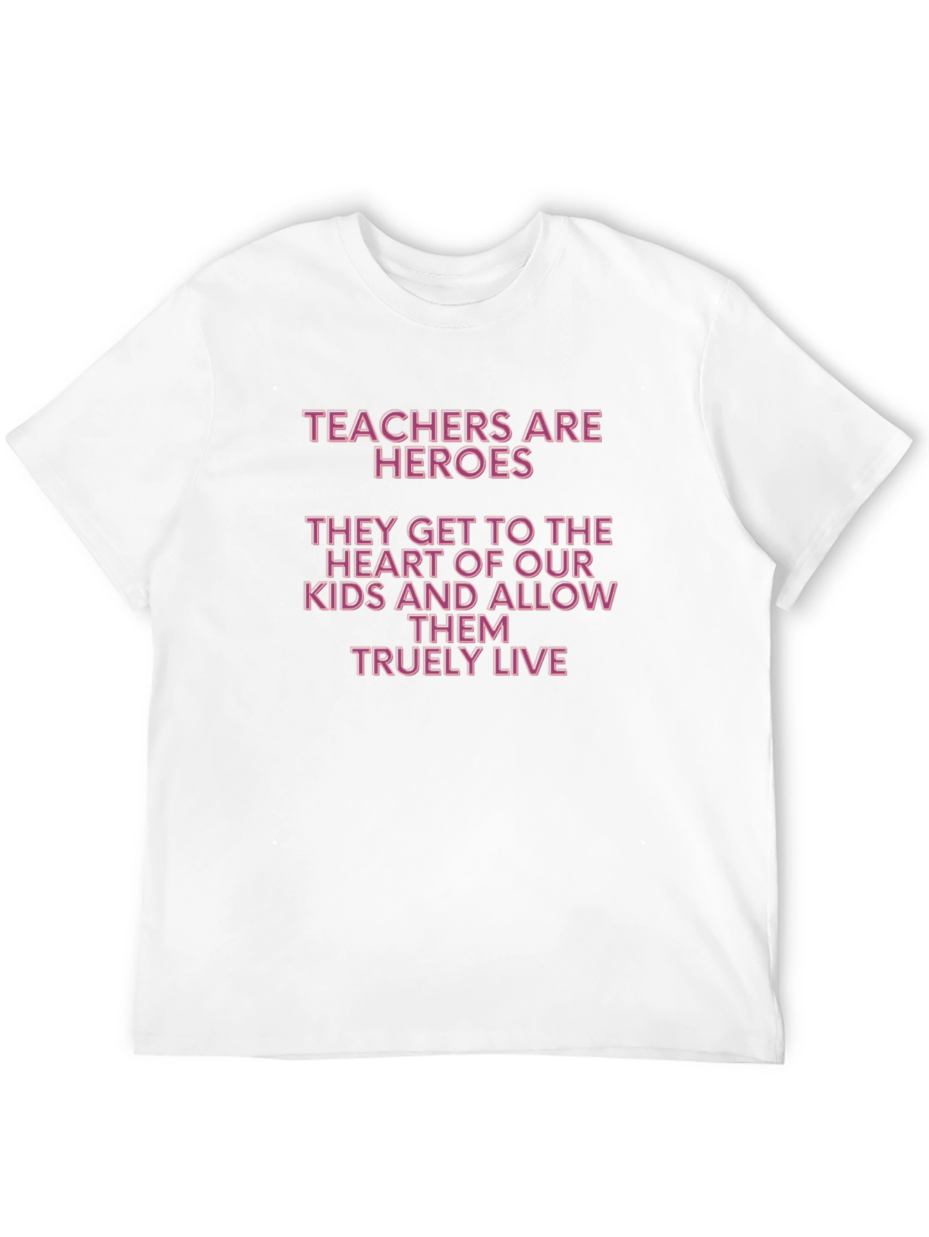 Teachers Are Heroes T-Shirt