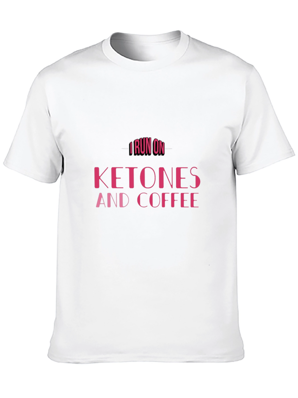 I Run on Ketones & Coffee T-Shirt