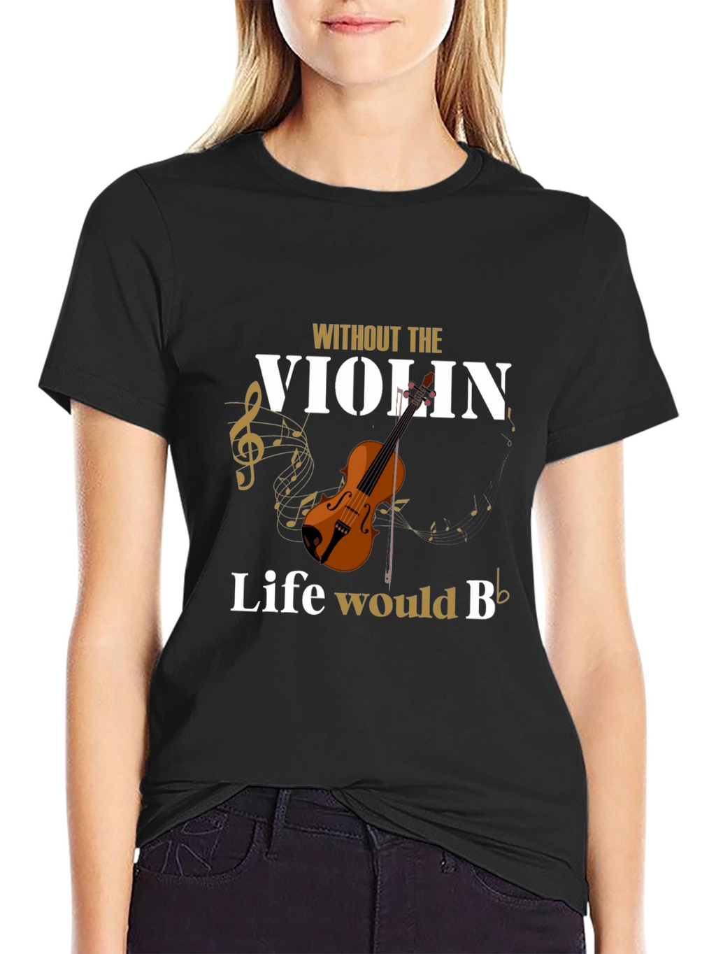 Without The Violin Life Would B Flat T-Shirt