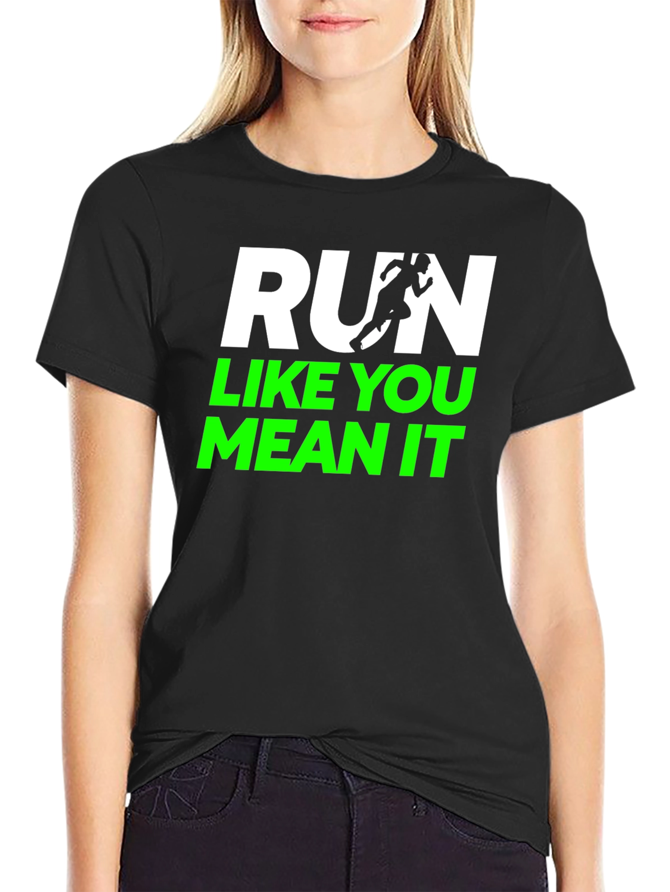 Run Like You Mean It Graphic T-Shirt