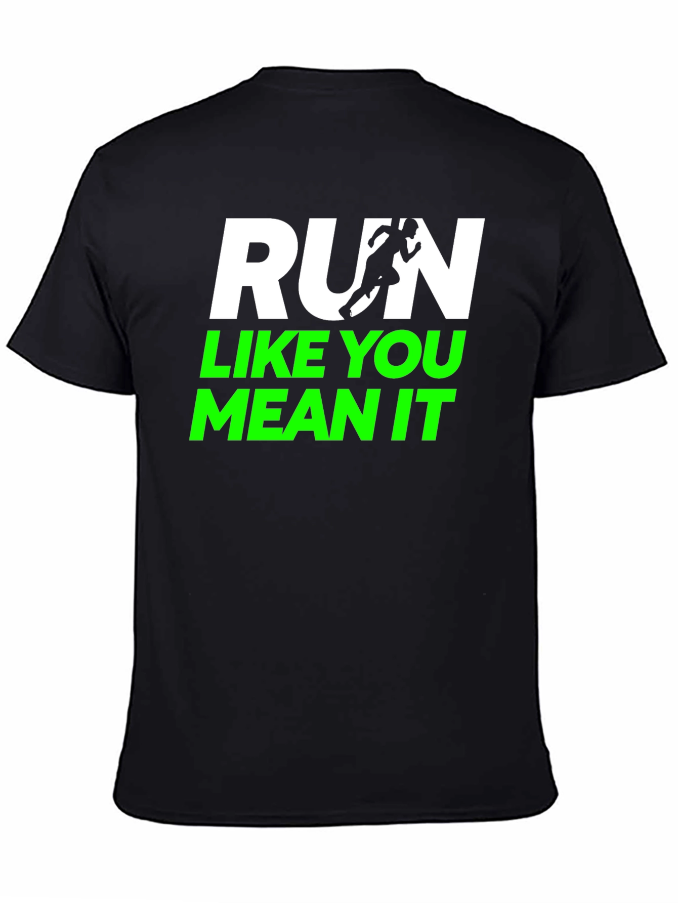 Run Like You Mean It Graphic T-Shirt