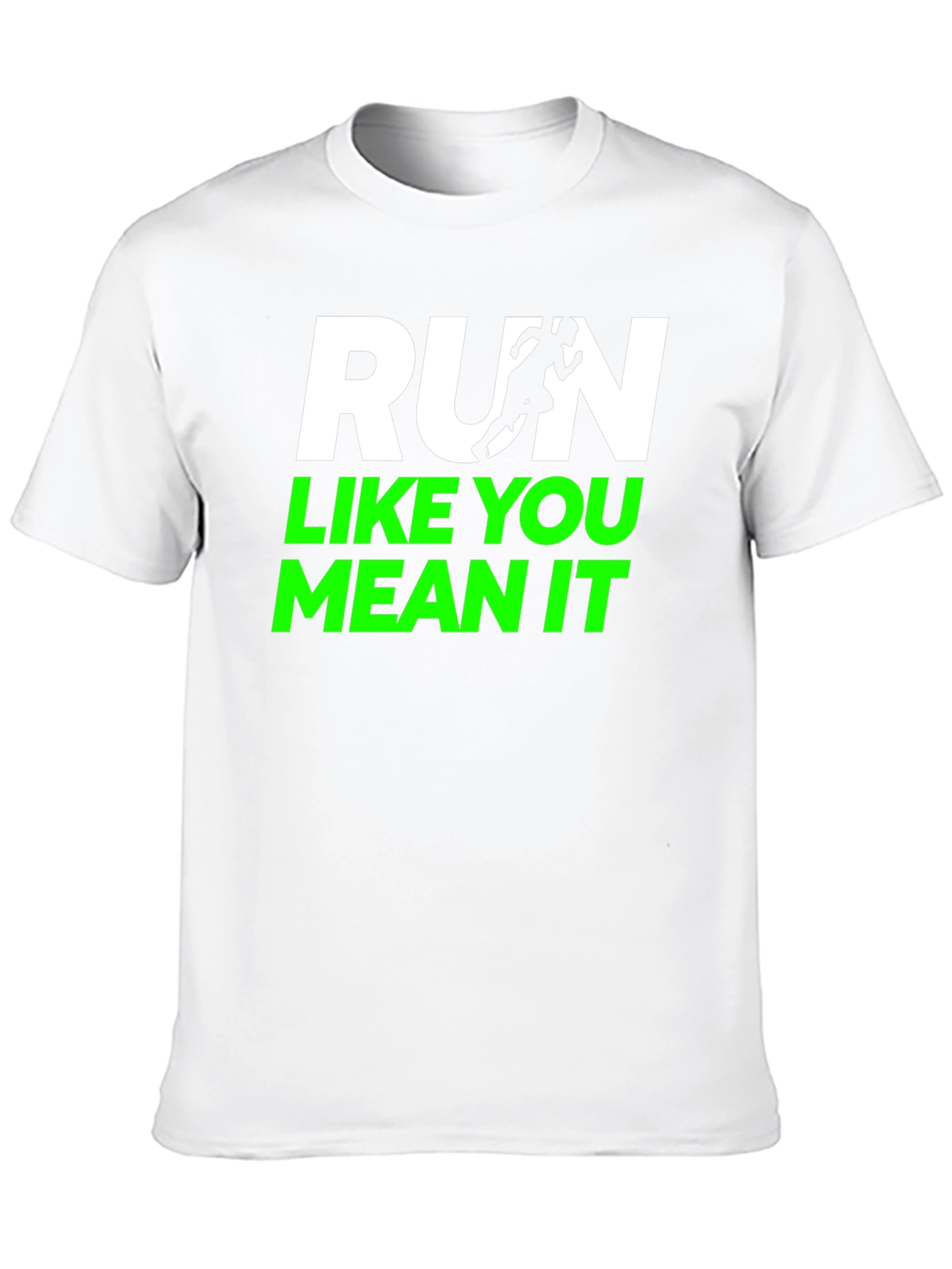 Run Like You Mean It Graphic T-Shirt
