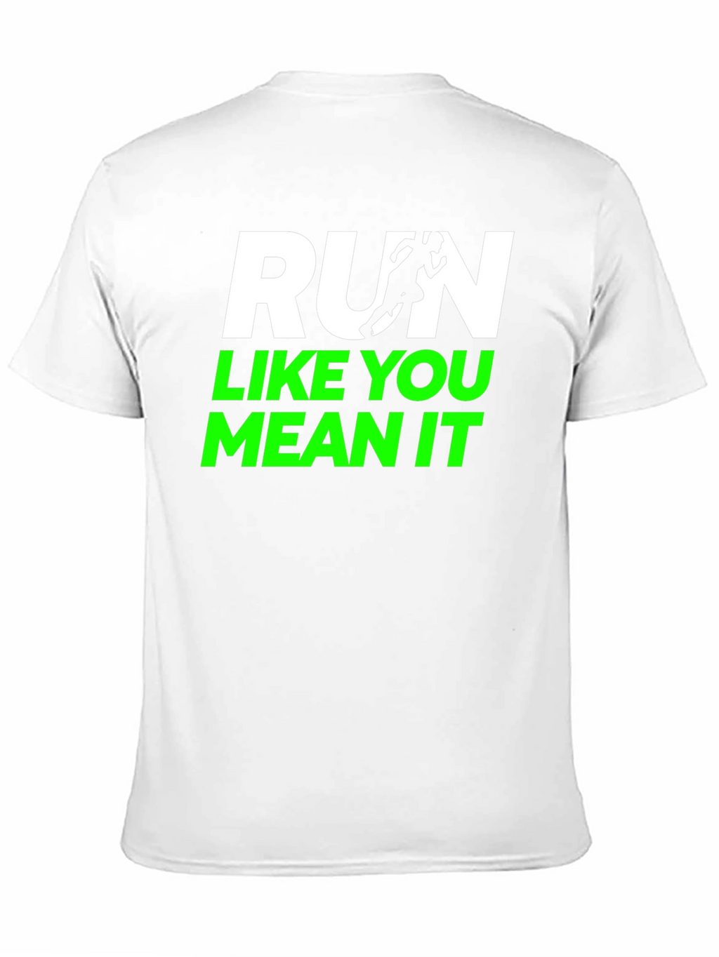 Run Like You Mean It Graphic T-Shirt