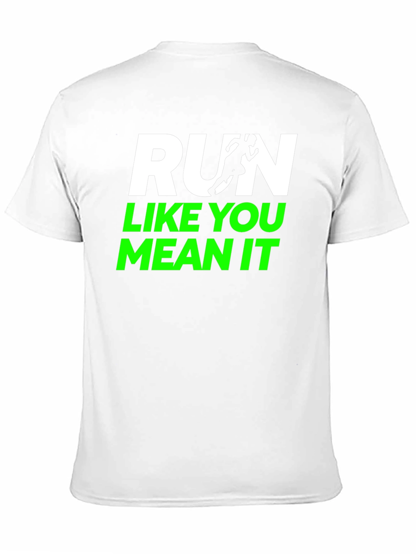 Run Like You Mean It Graphic T-Shirt