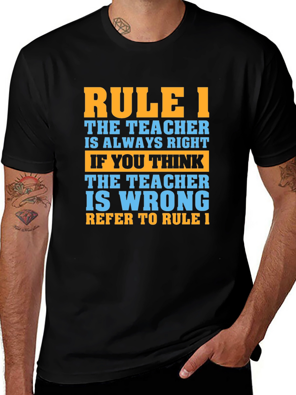 Rule 1 Teacher T-Shirt - Always Right