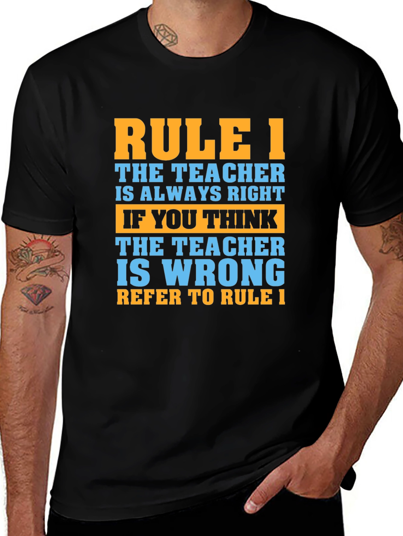 Rule 1 Teacher T-Shirt - Always Right
