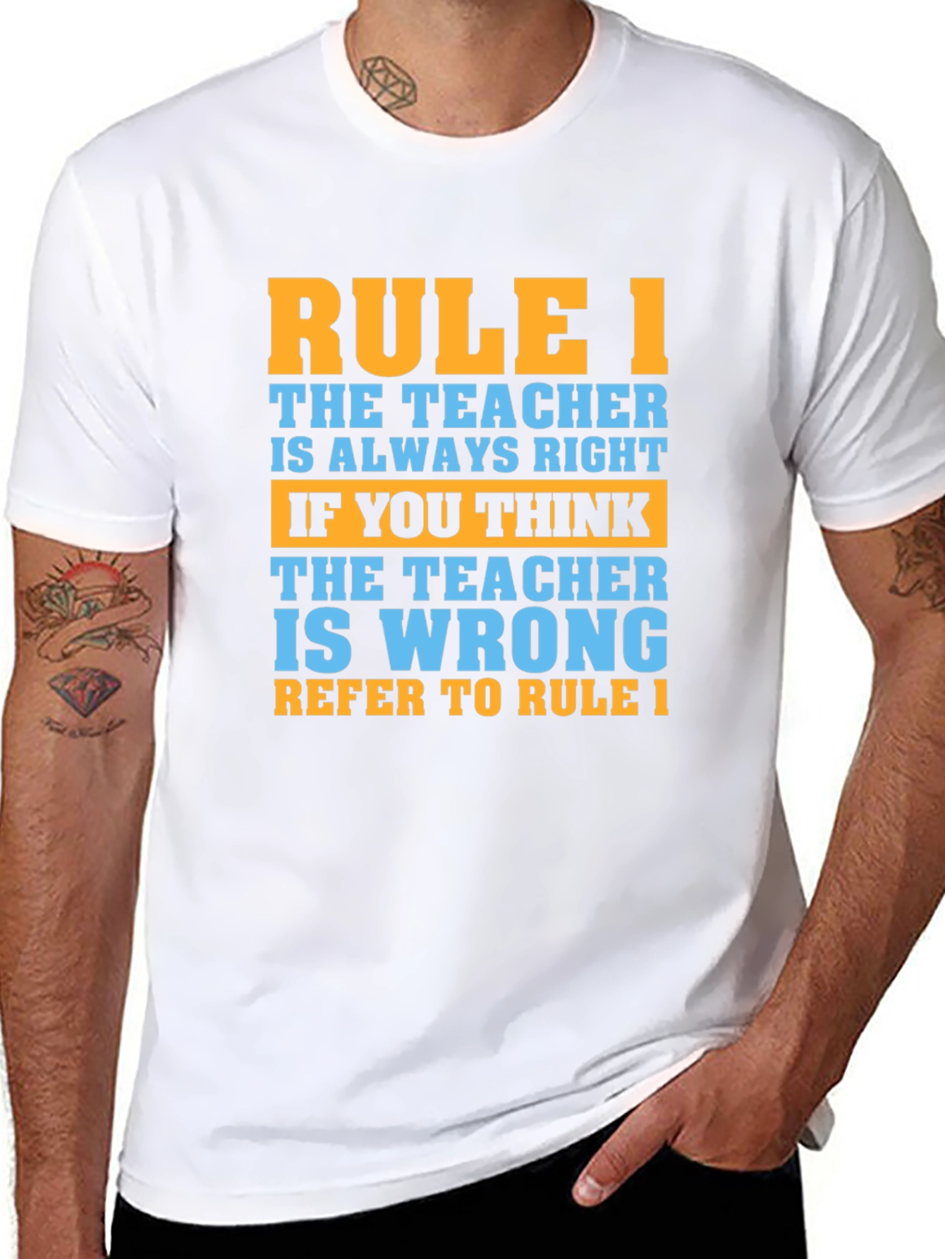 Rule 1 Teacher T-Shirt - Always Right