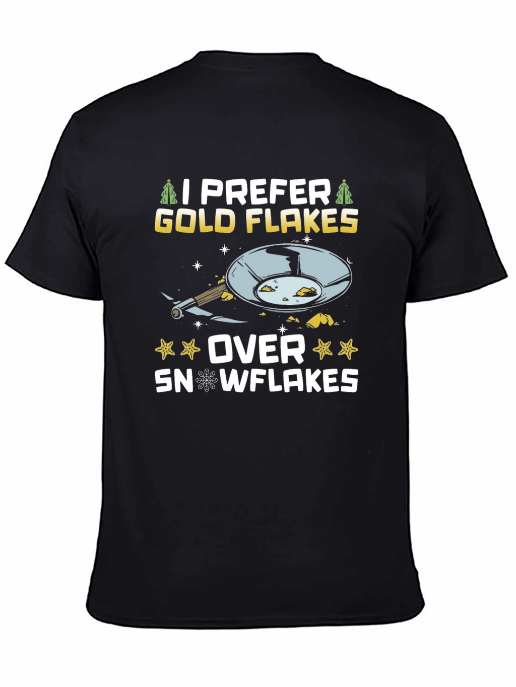 I Prefer Gold Flakes T-Shirt - Prospecting Tee
