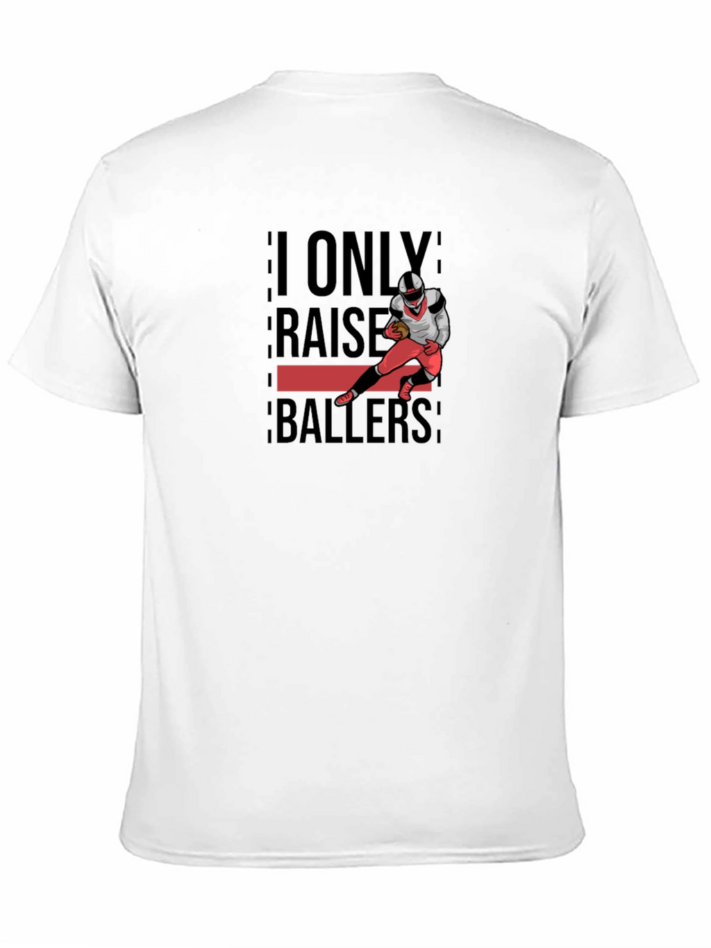 I Only Raise Ballers Graphic T-Shirt