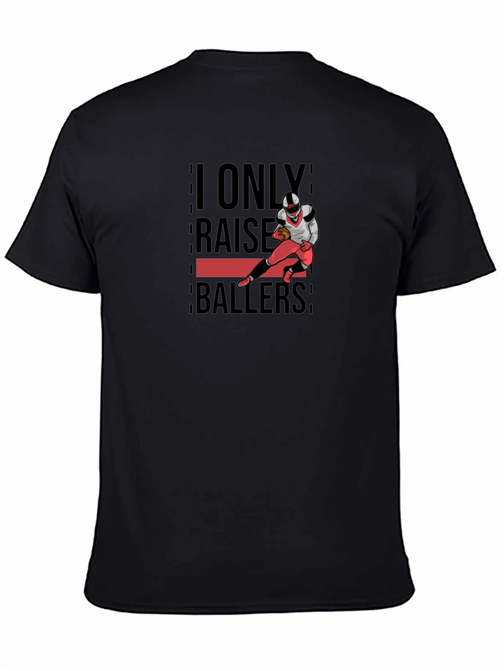 I Only Raise Ballers Graphic T-Shirt