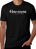 Humans Are Worth Avoiding Funny Graphic Tee