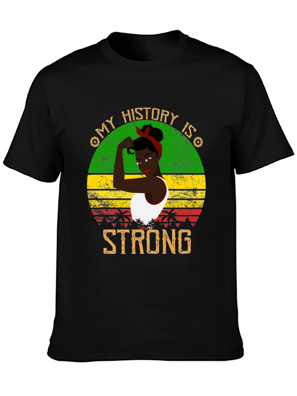 My History Is Strong T-Shirt