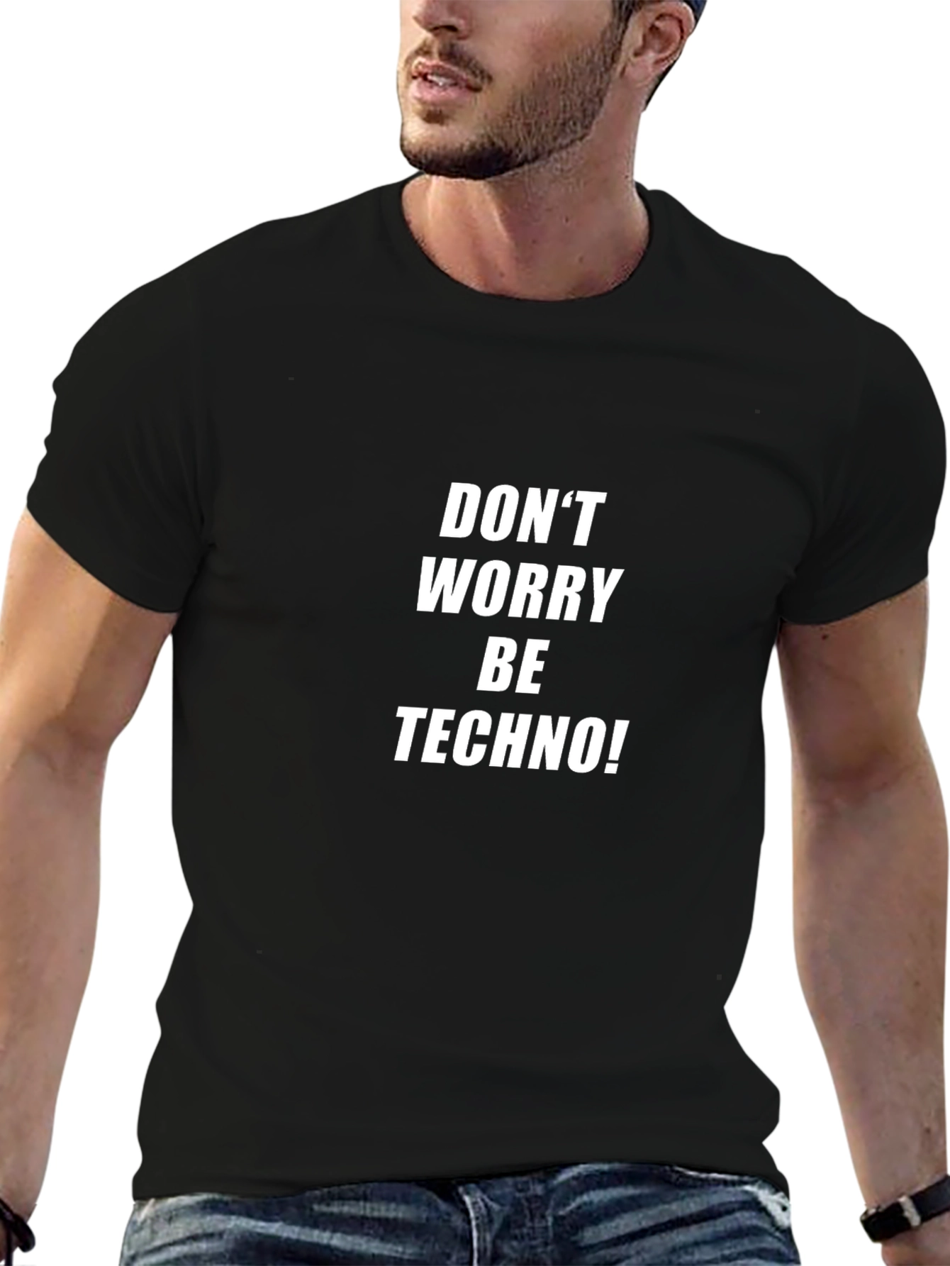 Dont Worry Be Techno! Black T-Shirt