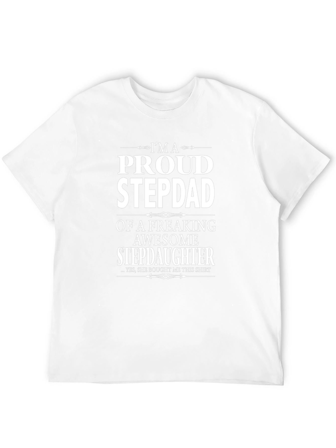 Proud Stepdad T-Shirt - Freaking Awesome Stepdaughter Gift