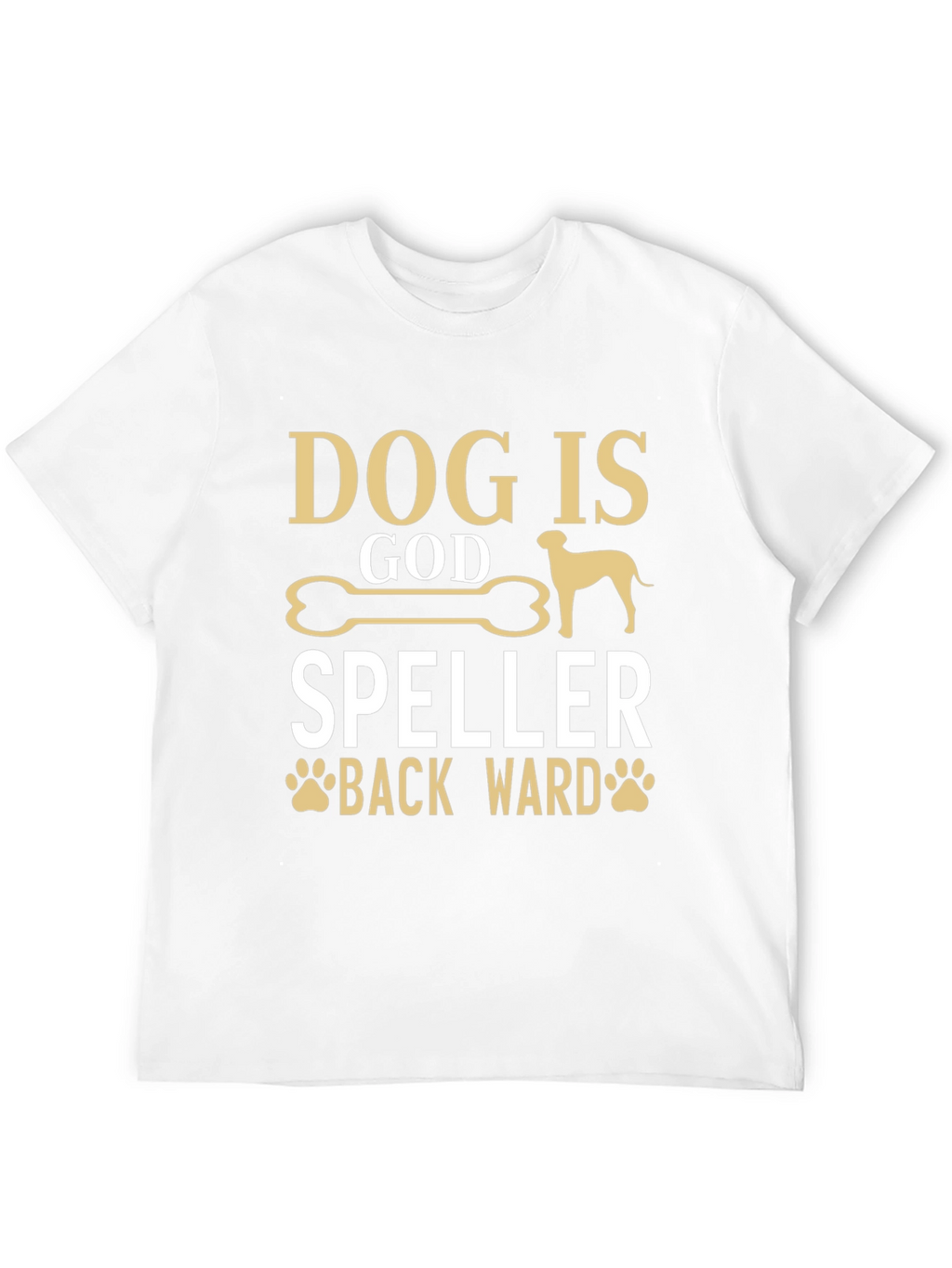Dog is God Spelled Backward T-Shirt